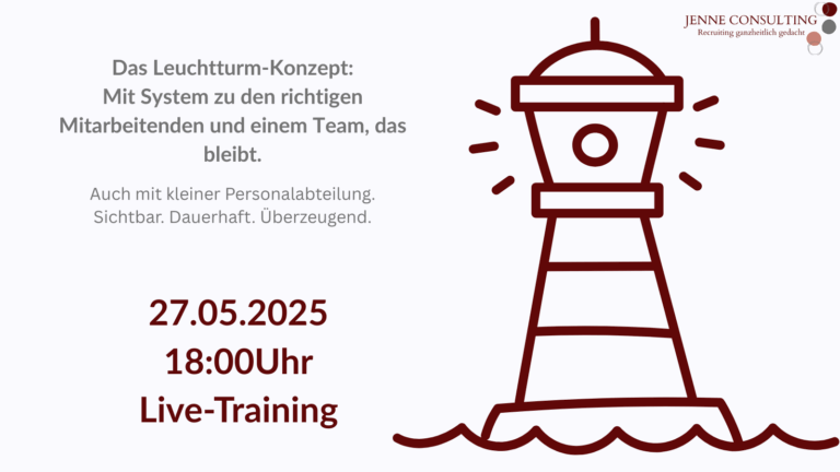 Werde sichtbar für die Richtigen. Mit dem Leuchtturm-Konzept zur erfolgreichen Mitarbeitergewinnung und -bindung. (3)